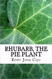 Rhubarb, the Pie Plant