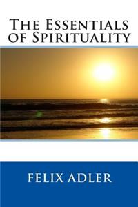 The Essentials of Spirituality