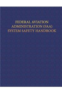 Federal Aviation Administration System Safety Handbook