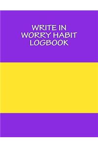 Write In WORRY Habit Logbook
