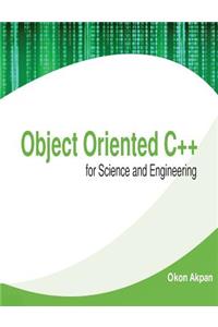 Object Oriented C++ for Science and Engineering