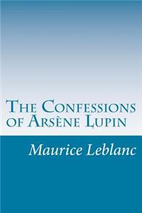 Confessions of Arsène Lupin