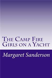 Camp Fire Girls on a Yacht