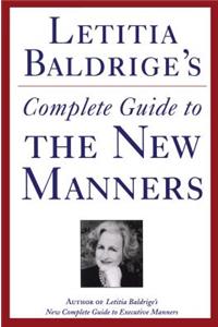 Letitia Baldrige's Complete Guide to the New Manners for the '90s
