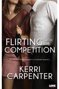 Flirting with the Competition
