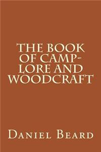 The Book of Camp-Lore and Woodcraft