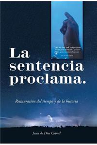 La Sentencia Proclama.