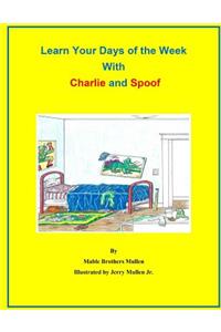 Learn Your Days of the Week with Charlie and Spoof