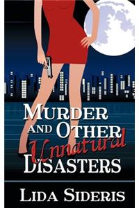Murder and Other Unnatural Disasters