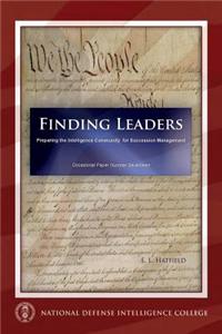 Finding Leaders: Preparing the Intelligence Community for Succession