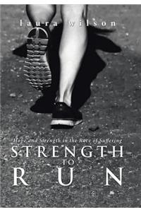 Strength to Run