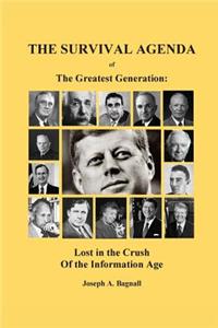 The Survival Agenda of the Greatest Generation