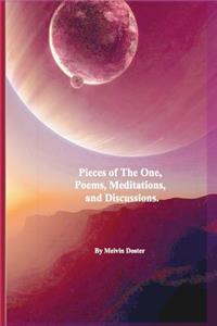 Pieces of The One, Poems, Meditations and Discussions.