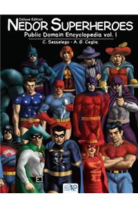 Nedor Superheroes: Public Domain Encyclopedia Vol. I - Deluxe Edition