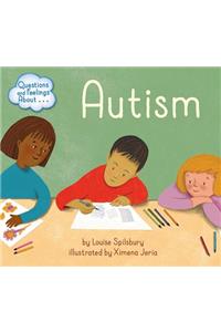 Questions and Feelings about Autism