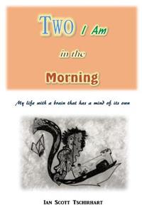 Two I Am in the Morning