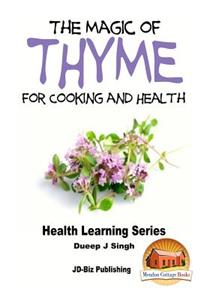 Magic of Thyme For Cooking and Health