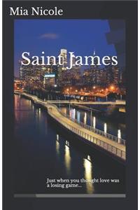 Saint James: Just When You Thought Love Was a Losing Game...