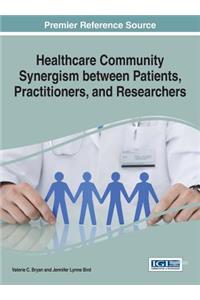 Healthcare Community Synergism between Patients, Practitioners, and Researchers