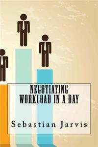 Negotiating Workload In a Day