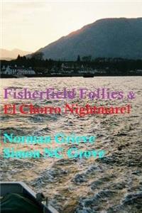Fisherfield Follies & El Chorro Nightmare.