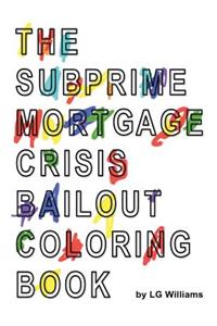 SubPrime Mortgage Crisis Bailout Coloring Book