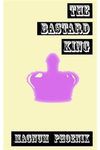 The Bastard King