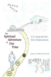 The Spiritual Adventure of Our Time