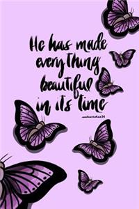 He Has Made Everything Beautiful In Its Time