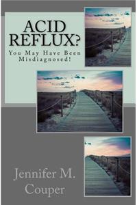 Acid Reflux?