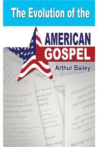 Evolution of the American Gospel