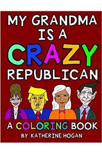 My Grandma Is a Crazy Republican