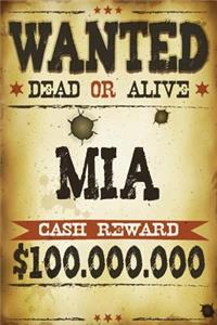 Mia Wanted Dead Or Alive Cash Reward $100,000,000