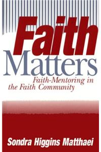 Faith Matters: Faith-Mentoring in the Faith Community