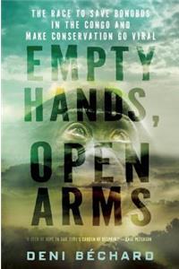 Empty Hands, Open Arms