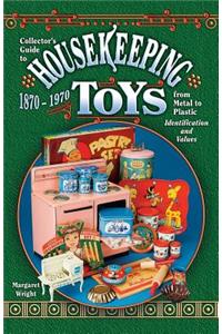 Housekeeping Toys 1870-1970