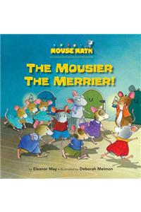 The Mousier the Merrier!