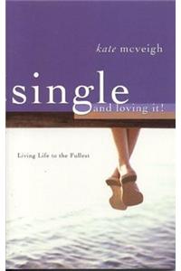 Single and Loving It!