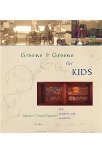 Greene and Greene for Kids
