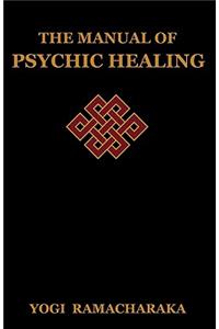 Manual of Psychic Healing