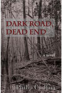 Dark Road, Dead End