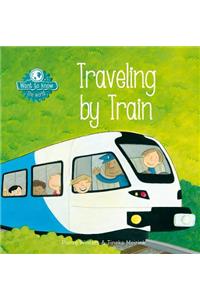 Want to Know. Traveling by Train