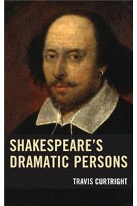 Shakespeare’s Dramatic Persons