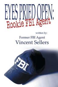 Eyes Pried Open: Rookie FBI Agent