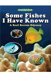 Some Fishes I Have Known