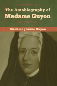 Autobiography of Madame Guyon