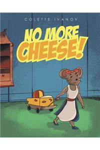 No More Cheese