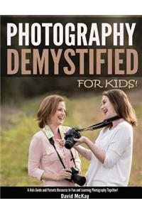 Photography Demystified - For Kids!