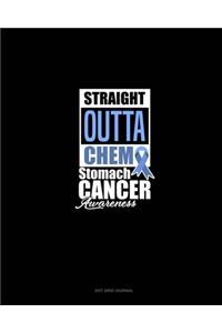 Straight Outta Chemo - Stomach Cancer Awareness