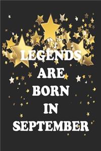 Legends Are born in September Perfect idea Birthday gift Notebook/Journal 6x9 120 Pages